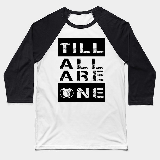 Till All Are One Autobots Baseball T-Shirt by CRD Branding